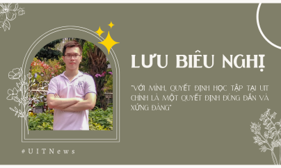 Lưu Biêu Nghị: “Với mình, quyết định học tập tại UIT chính là một quyết định đúng đắn và xứng đáng”