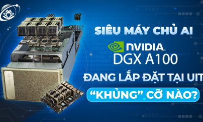 Siêu máy chủ trí tuệ nhân tạo NVIDIA DGX A100 đang lắp đặt tại UIT “khủng” cỡ nào?