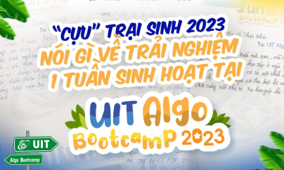 Trại sinh UIT Algo Bootcamp mùa trước nói gì về trải nghiệm sau tuần sinh hoạt tại UIT ?